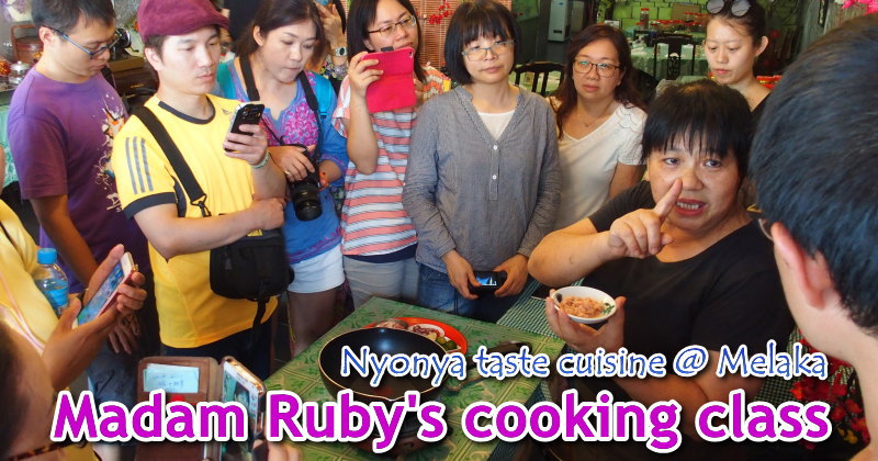 マダム・ルビーさんの料理教室 Madam Ruby's cooking class @ Kota Laksamana Melaka